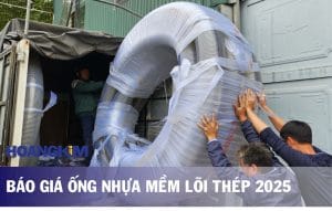 Bảng báo giá Ống nhựa mềm lõi thép 2025 - Hoàng Kim phân phối trực tiếp